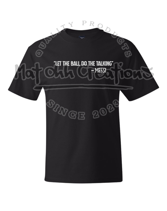 TFA Let the Ball Do the Talking Adult and Youth Heavy Cotton T-Shirt