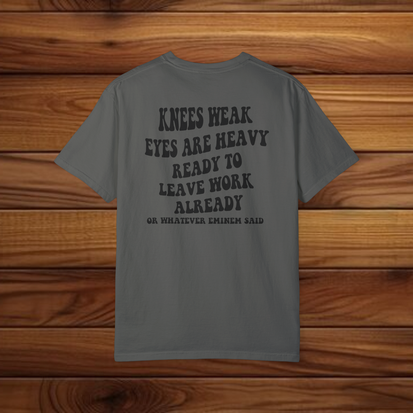 Knees Weak Eyes Are Heavy Eminem Tee