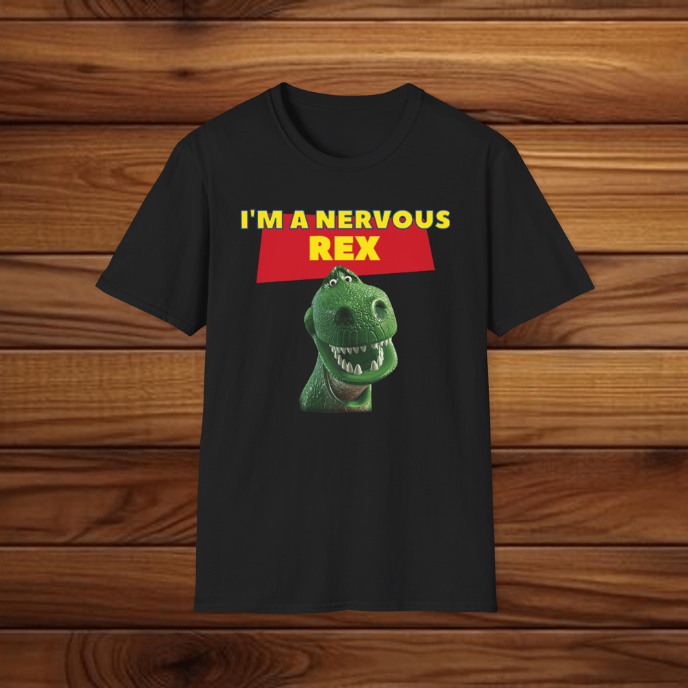 I'm a Nervous Rex Tee